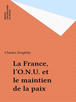 cover image of La France, l'O.N.U. et le maintien de la paix